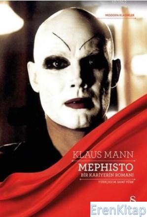 Mephisto - Bir Kariyerin Romanı Klaus Mann