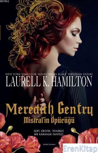 Meredith Gentry Mistral'in Öpücüğü Laurell K. Hamilton