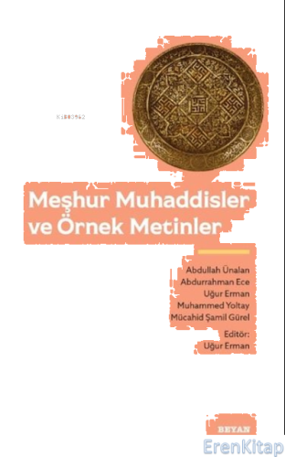 Meşhur Muhaddisler ve Örnek Metinler Kolektif