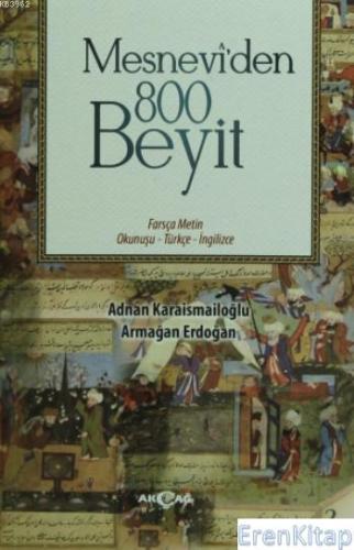 Mesnevi'den 800 Beyit : Farsça Metin Okunuşu -Türkçe-İngilizce Adnan K
