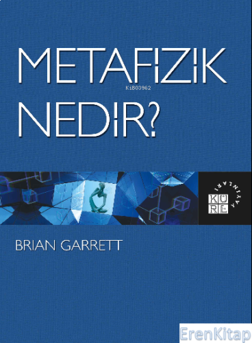 Metafizik Nedir? Brian Garrett