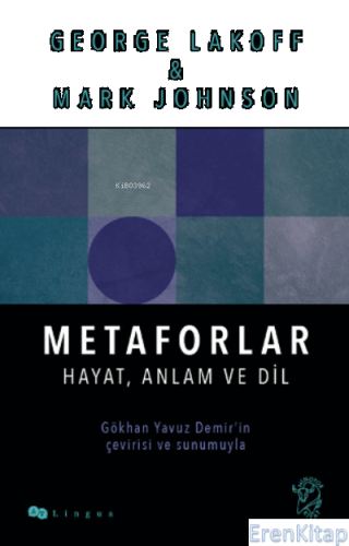 Metaforlar: Hayat, Anlam ve Dil Mark Johnson