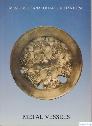 Metal Vessels, Museum of Anatolian Civilizations ( Hardcover ) Fatih E