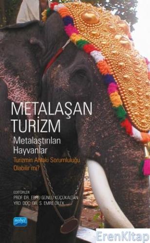 Metalaşan Turizm - Metalaştırılan Hayvanlar