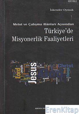 Metot ve Çalışma Alanları Açısından Türkiye'de Misyonerlik Faaliyetler