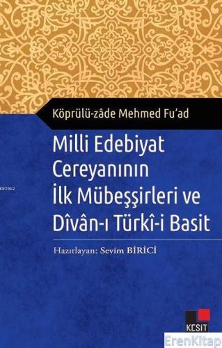 Milli Edebiyat Cereyanının İlk Mübeşşirleri ve Divan-ı Türki-i Basit