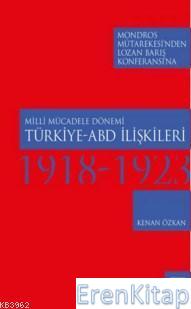Milli Mücadele Dönemi Türkiye Abd İlişkileri : 1978 1923