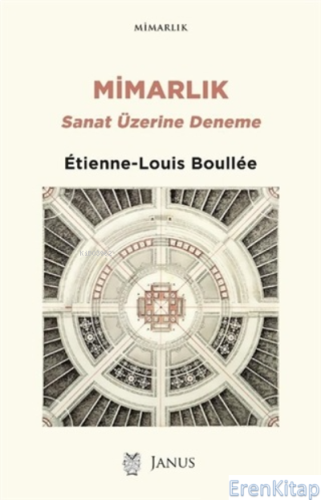 Mimarlık: Sanat Üzerine Deneme Etienne-Louis Boullee