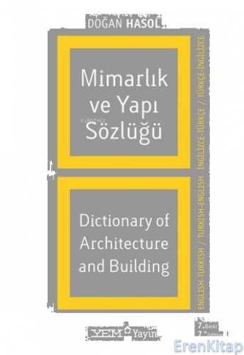 Mimarlık ve Yapı Sözlüğü / Dictionary of Architecture and Building