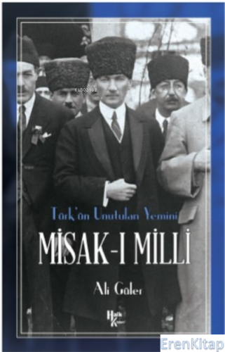 Misak-ı Milli : Türk'ün Unutulan Yemini Ali Güler