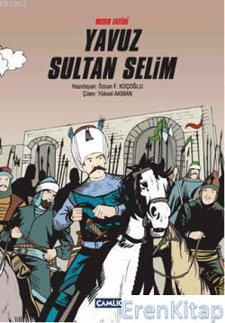 Mısır Fatihi Yavuz Sultan Selim (Ciltli) Özcan F. Koçoğlu