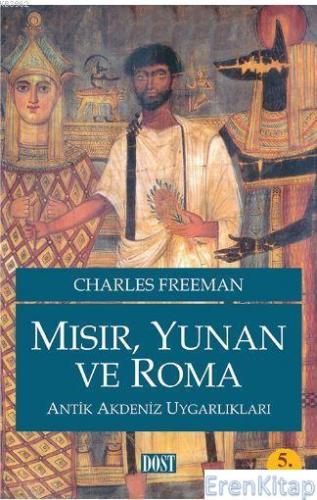 Mısır Yunan ve Roma Antik Akdeniz Charles Freeman