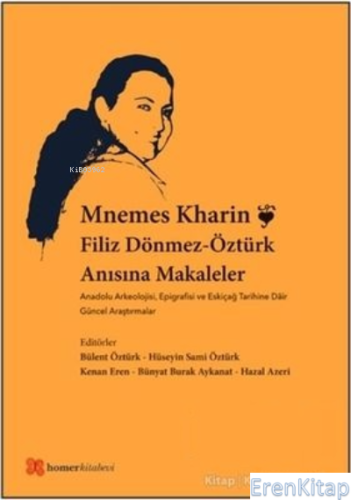 Mnemes Kharin: Filiz Dönmez-Öztürk Anısına Makaleler : Anadolu Arkeolo