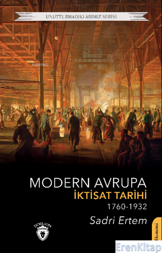 Modern Avrupa İktisat Tarihi (1760-1932) Sadri Ertem