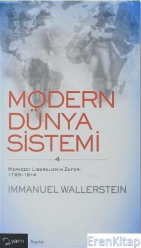 Modern Dünya Sistemi (4. Cilt); Merkezci Liberalizmin Zaferi 1789-1914