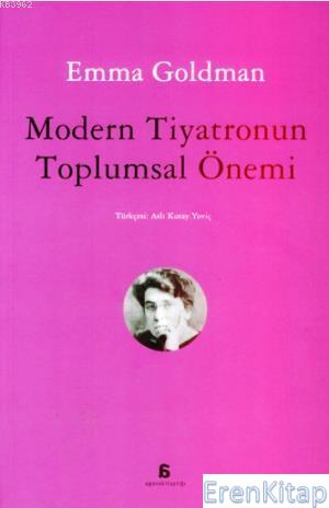 Modern Tiyatronun Toplumsal Önemi Emma Goldman