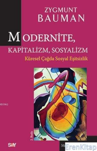 Modernite,Kapitalizm,Sosyalizm %10 indirimli Zygmunt Bauman