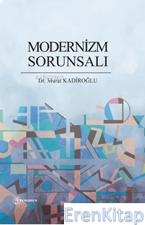 Modernizm Sorunsalı Murat Kadiroğlu