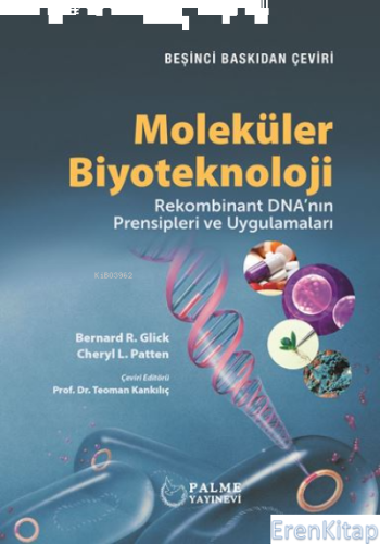 Moleküler Biyoteknoloji Bernard R. Glick