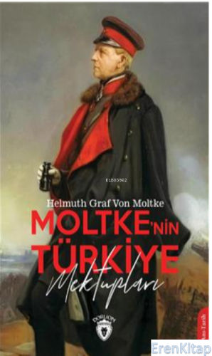 Moltkenin Türkiye Mektupları Helmuth Von Moltke