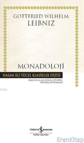 Monadoloji : Hasan Ali Yücel Klasikler Dizisi Gottfried Wilhelm Leibni