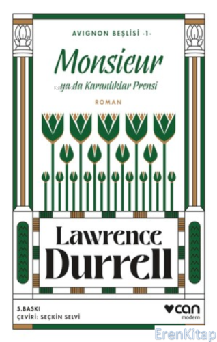 Monsieur ya da Karanlıklar Prensi : Avignon Beşlisi 1 Lawrence Durrell