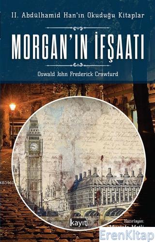Morgan'ın İfşaatı : 2. Abdülhamid'in Okuduğu Kitaplar Oswald John Fred