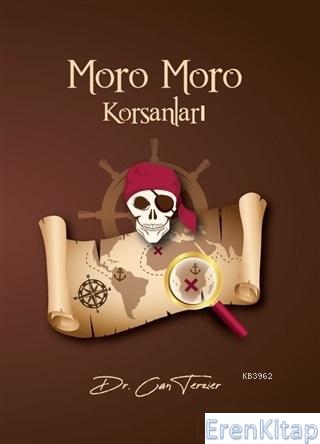 Moro Moro Korsanları Can Terzier Dr.