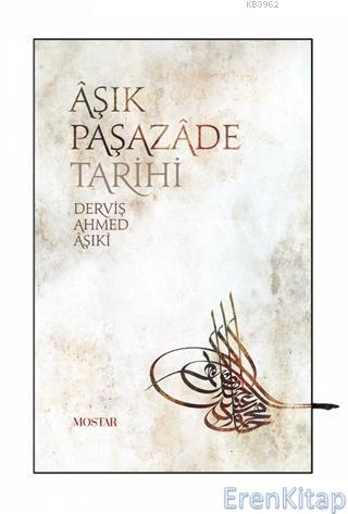 Mostar - Aşik Paşazade Tarihi - Derviş Ahmed Aşiki Kolektif