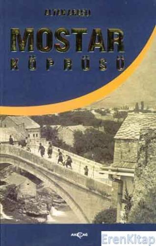 Mostar Köprüsü : Belgesel Roman Altan Araslı