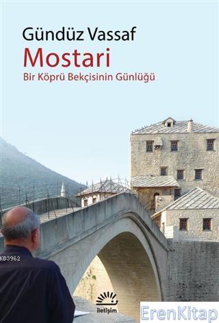 Mostari :  Bir Köprü Bekçisinin Günlüğü