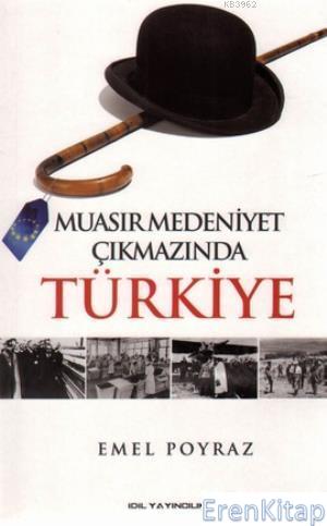 Muasır Medeniyet Çıkmazında Türkiye %10 indirimli Emel Poyraz