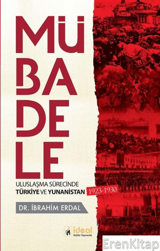 Mübadele - Uluslaşma Sürecinde Türkiye ve Yunanistan 1923-1930 İbrahim