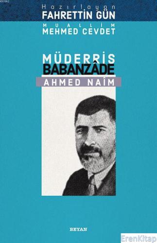Müderris Babanzade Ahmed Naim %10 indirimli Muallim Mehmed Cevdet