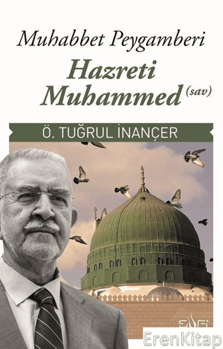 Muhabbet Peygamberi Hazreti Muhammed (Sav)