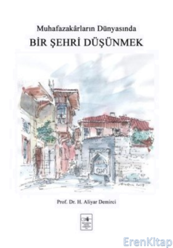 Bir Şehri Düşünmek H. Aliyar Demirci