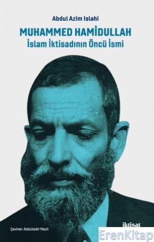 Muhammed Hamidullah: İslam İktisadının Öncü İsmi