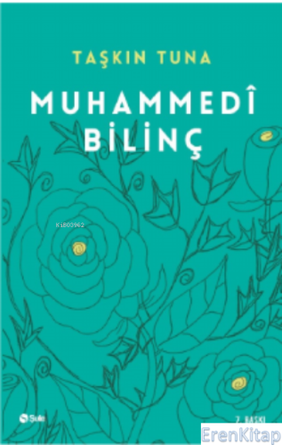 Muhammedi Bilinç : Külli Aklın Evrene Yansıması