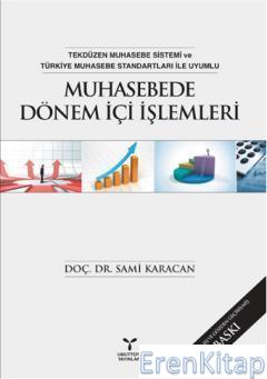 Muhasebede Dönem İçi İşlemleri : Tekdüzen Muhasebe Sistemi ve Türkiye 