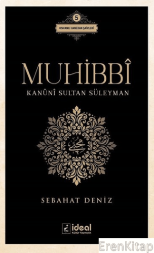 Muhibbi - Kanuni Sultan Süleyman Sebahat Deniz