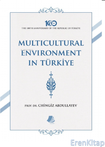 Multicultural Environment in Türkiye Chingiz Abdullayev