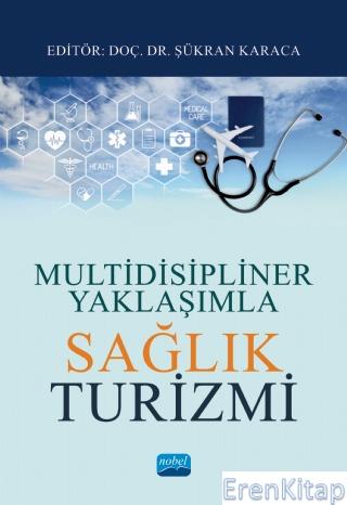 Multidisipliner Yaklaşımla Sağlık Turizmi Aysel Aliyeva