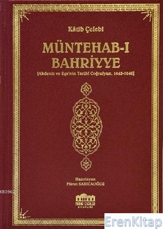 Müntehab-ı Bahriyye : Akdeniz ve Ege'nin Tarihi Coğrafyası 1645-1646