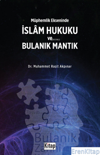 Müphemlik Ekseninde İslam Hukuku Ve Bulanık Mantık