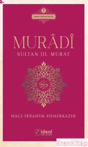 Muradi - Sultan 3. Murat Osmanlı Hanedan Şairleri 7
