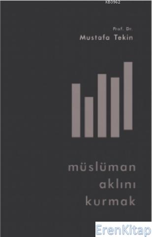 Müslüman Aklını Kurmak Mustafa Telin