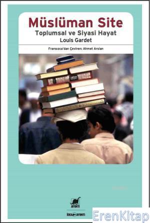 Müslüman Site Toplumsal ve Siyasi Hayat Louis Gardet