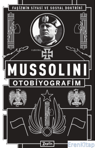 Mussolini : Otobiyografim Mussolini