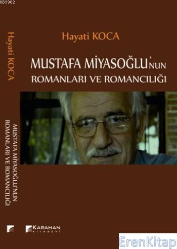 Mustafa Miyasoğlu'nun Romanları ve Romancılığı