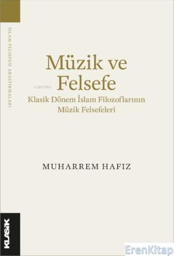 Müzik ve Felsefe Klasik Dönem İslam Filozoflarının Müzik Felsefeleri M